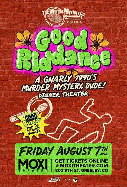 Good Riddance: Murder Mystery Dinner Theater + Good Burger Pop-Up