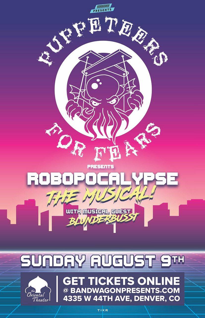 Puppeteers For Fears presents Robopocalypse: The Musical!