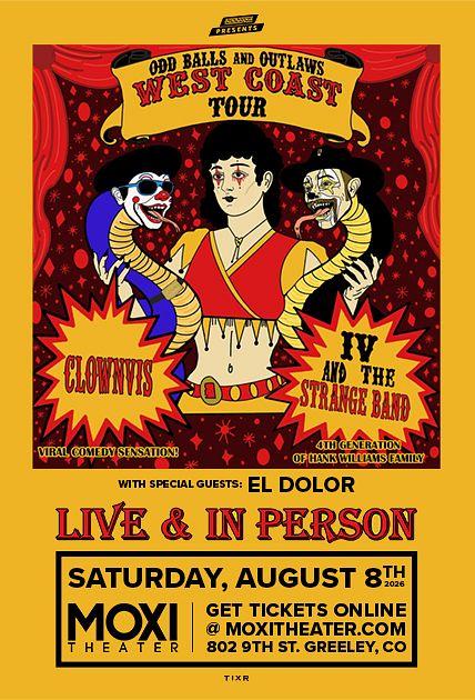 The Oddballs and Outlaws Tour: IV and The Strange Band with Clownvis, El Dolor